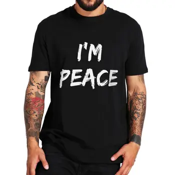 Ben Barış Ben Gel Barış T Shirt Komik Sözler Çiftler Hediye Mizah Tee Tops %100 % Pamuk Unisex Rahat Yumuşak Erkek Kadın T-shirt